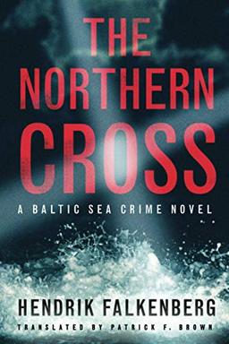 The Northern Cross (A Baltic Sea Crime Novel, 2, Band 2)