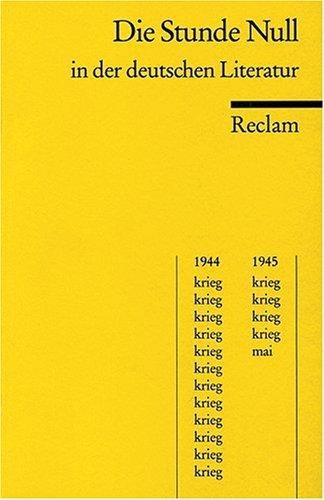 Die Stunde Null in der deutschen Literatur: Ausgewählte Texte