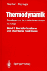 Thermodynamik. Grundlagen und technische Anwendungen: Band 2: Mehrstoffsysteme und chemische Reaktionen (Springer-Lehrbuch)