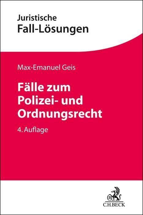 Fälle zum Polizei- und Ordnungsrecht (Juristische Fall-Lösungen)