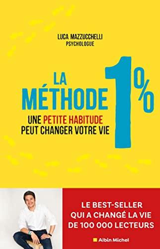 La méthode 1 % : une petite habitude peut changer votre vie