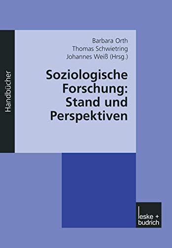 Soziologische Forschung: Stand und Perspektiven