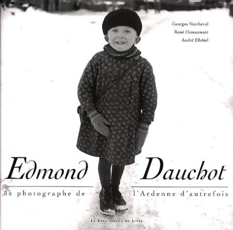 Edmond Dauchot, le photographe de l'Ardenne d'autrefois