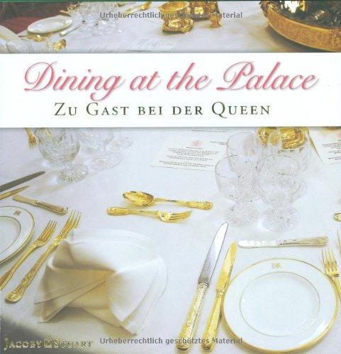 Dining at the Palace: Zu Gast bei der Queen