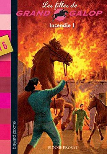 Les filles de Grand Galop. Vol. 16. Incendie !