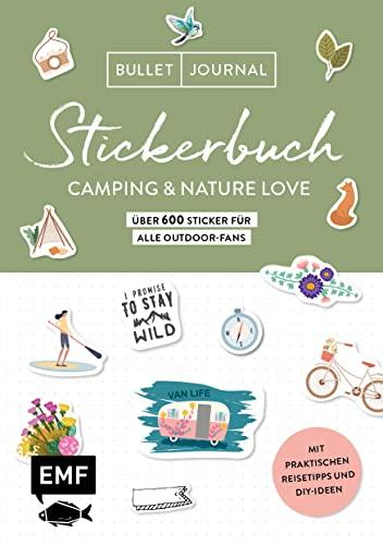 Bullet Journal Stickerbuch – Camping & Nature Love – Über 600 Sticker für alle Outdoor-Fans: Zum Verzieren von Reise-Journals, Karten, Alben und Co. – ... Alle Aufkleber mit beschreibbarer Oberfläche