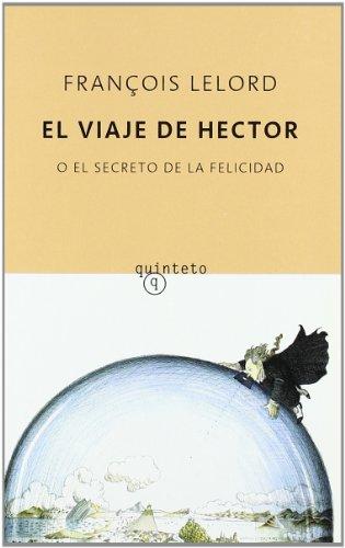 El viaje de Héctor o el secreto de la felicidad (Quinteto Bolsillo)