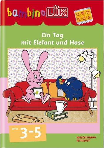 bambinoLÜK-System: bambinoLÜK: Ein Tag mit Elefant und Hase