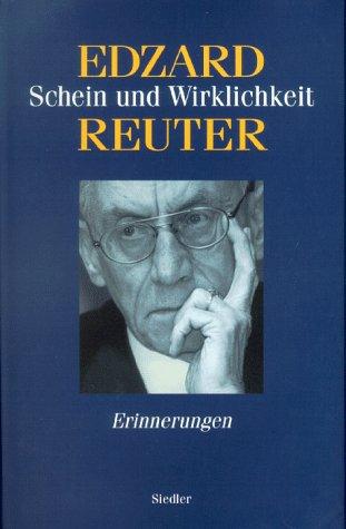 Schein und Wirklichkeit - Erinnerungen