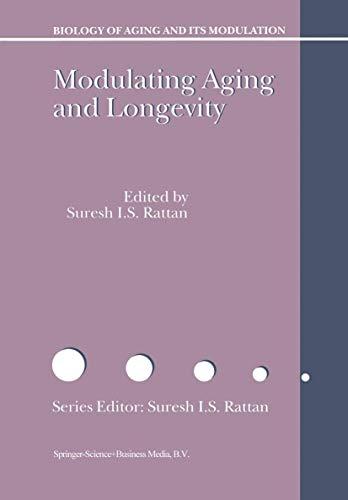 Modulating Aging And Longevity (Biology Of Aging And Its Modulation) (Biology of Aging and its Modulation, 5, Band 5)