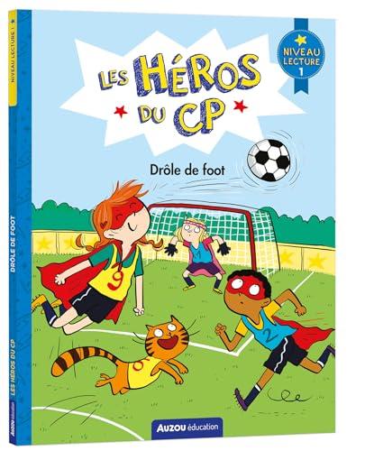 Les héros du CP. Drôle de foot : niveau lecture 1