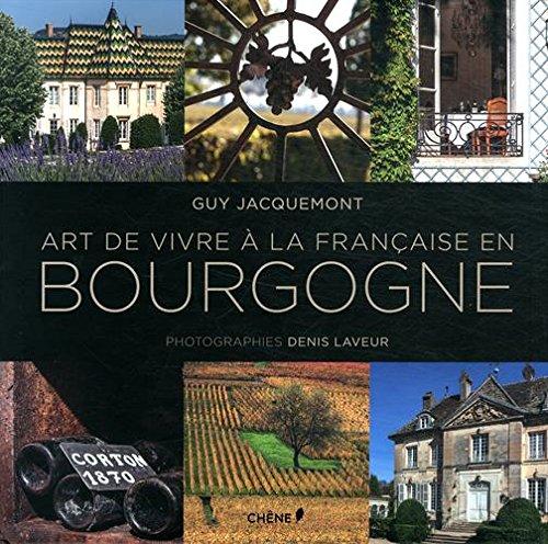 Art de vivre à la française en Bourgogne