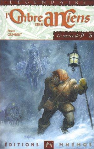 Le secret de Ji. Vol. 3. L'ombre des anciens