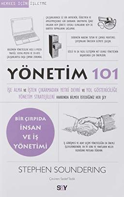 Yönetim 101: İşe Alma ve İşten Çıkarmadan Yetki Devri ve Yol Göstericiliğe Yönetim Stratejileri Hakkında Bilmeniz Gereken Her Şey