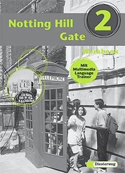 Notting Hill Gate - Neubearbeitung. Lehrwerk für den Englischunterricht: Notting Hill Gate - Ausgabe 2000: Workbook 2 mit Multimedia Language Trainer