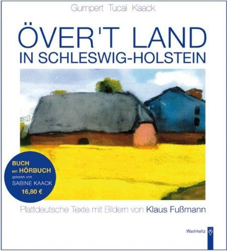 Över't Land in Schleswig-Holstein: Plattdeutsche Texte