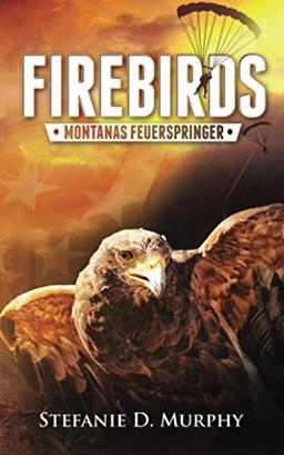 Firebirds - Montanas Feuerspringer