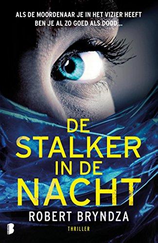 De stalker in de nacht: Als de moordenaar je in het vizier heeft ben je al zo goed als dood… (Erika Foster, 2)