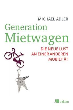 Generation Mietwagen: Die neue Lust an einer anderen Mobilität