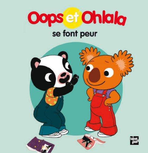 La petite vie de Oops et Ohlala. Oops et Ohlala se font peur