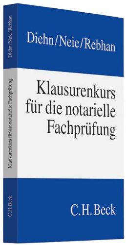 Klausurenkurs für die notarielle Fachprüfung