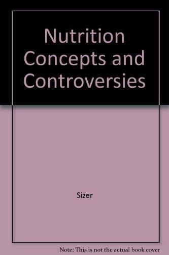 Nutrition Concepts and Controversies