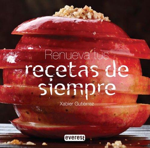 Renueva tus recetas de siempre (Cocina de autor)