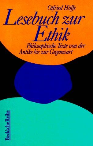 Lesebuch zur Ethik - Philosophische Texte von der Antike bis zur Gegenwart