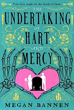 The Undertaking of Hart and Mercy: the swoonworthy fantasy romcom everyone's talking about! (Hart and Mercy Series)