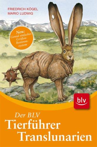 Der BLV Tierführer Translunarien: Neu: genial einfaches Größen-Bestimmsystem