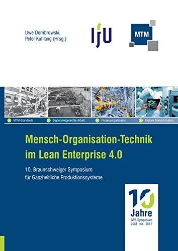 Mensch – Organisation – Technik im Lean Enterprise 4.0