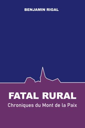 Fatal Rural: Chroniques du Mont de la Paix