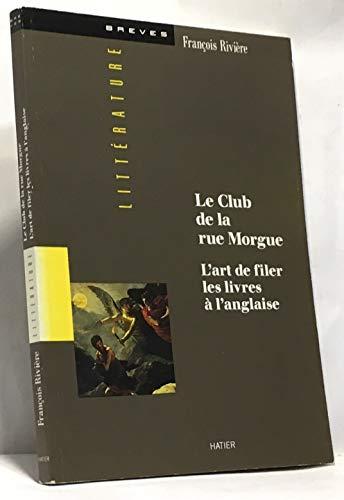 Le club de la rue Morgue : l'art de filer les livres à l'anglaise