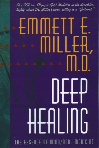 Deep Healing: The Essence of Mind/Body Medicine