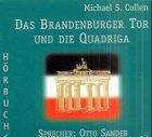 Das Brandenburger Tor und die Quadriga, 2 Audio-CDs