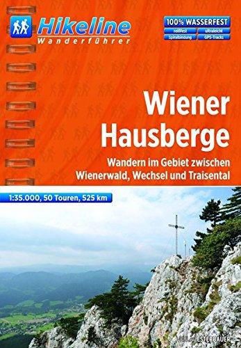 Wanderführer Wiener Hausberge: Wandern im Gebiet zwischen Wienerwald, Wechsel und Traisental,  525 km, 1:35 000, GPS-Tracks Download, wasserfest