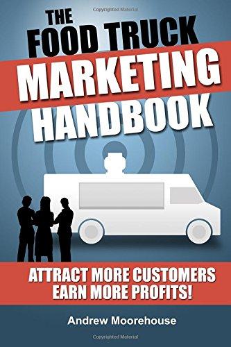 The Food Truck Marketing Handbook (Food Truck Startup Series)