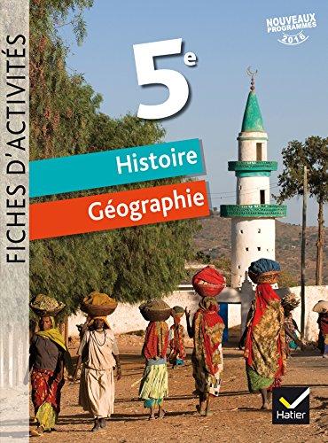 Histoire géographie 5e : fiches d'activités : nouveaux programmes 2016