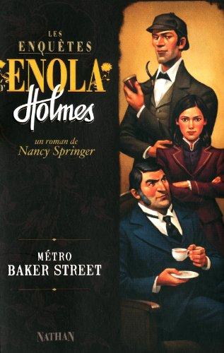 Les enquêtes d'Enola Holmes. Vol. 6. Métro Baker Street