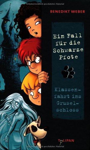 Ein Fall für die Schwarze Pfote 07. Klassenfahrt ins Gruselschloss