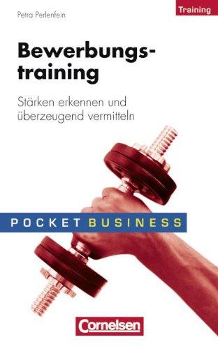 Pocket Business - Training: Bewerbungstraining: Stärken erkennen und überzeugend vermitteln