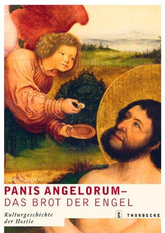 Panis angelorum, Das Brot der Engel