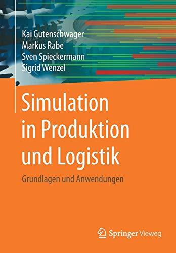 Simulation in Produktion und Logistik: Grundlagen und Anwendungen