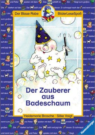 Der Blaue Rabe - BilderLeseSpaß: Der Zauberer aus Badeschaum