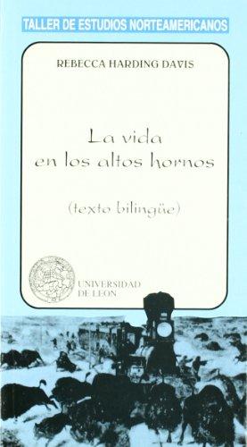 La vida en los altos hornos (Taller de estudios norteamericanos, Band 68)