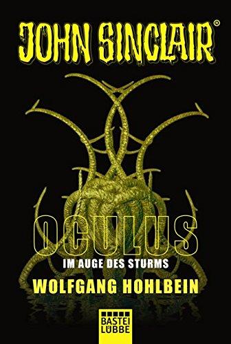 Oculus - Im Auge des Sturms: Ein John Sinclair Roman (John Sinclair Romane, Band 2)