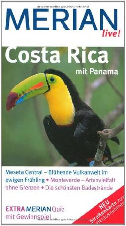 Costa Rica: Mit Panama. Meseta Central - Blühende Vulkanwelt im ewigen Frühling. Monteverde - Artenvielfalt ohne Grenzen. Die schönsten Badestrände (MERIAN live)