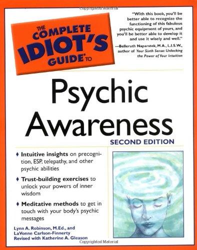 The Complete Idiot's Guide to Psychic Awareness, 2nd Edition