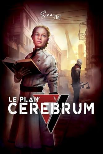 Le Plan Cerebrum: dystopie post apocalytique