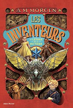 Les inventeurs. Vol. 1. Les inventeurs et l'étoile de la victoire